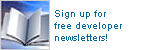 Sign up for developer newsletters!