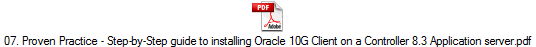 07. Proven Practice - Step-by-Step guide to installing Oracle 10G Client on a Controller 8.3 Application server.pdf