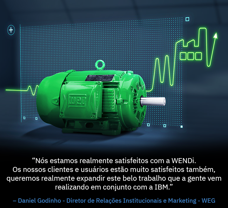 Com a meta de criar um canal de comunicação mais moderno, o IBM Watson, rodando em IBM Cloud, originou a assistente virtual da WEG: WENDi. 