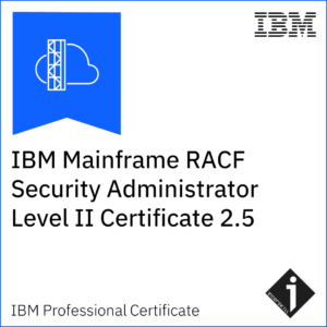 IBM Mainframe RACF Security Administrator Level II Certificate