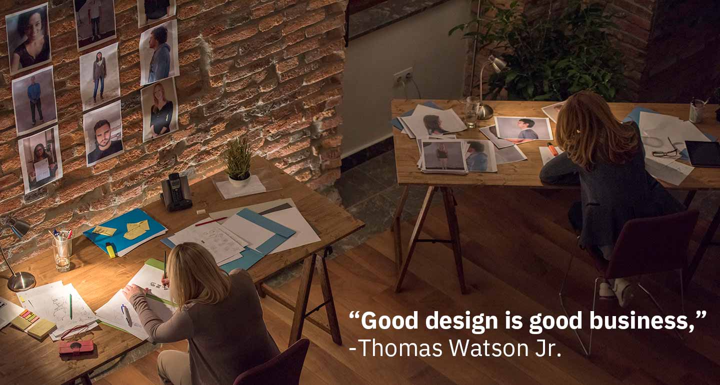 Image shows two women working in an office and an overlay quote 'Good design is good business' - Thomas Watson Jr.