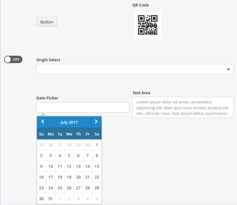 The image shows three rows displayed as follow: the first row contains a button switch to Off than spans over 3 rows, a button labeled Button, and a QR Code labeled QR Code displaying . The second row contains a Single Select drop-down field, labeled Single Select. The third row includes a Date Picker field labeled Date Picker that displays a calendar for the month of July 2017, and a Text Area labeled Text area filled with Lorem ipsum text.
