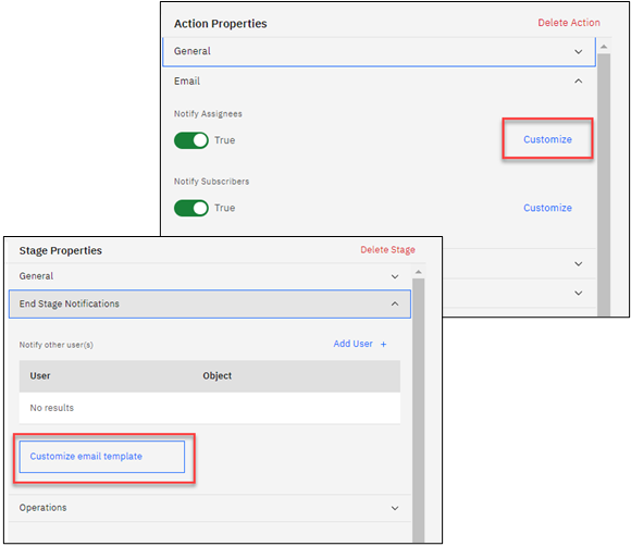 Two images are shown. The first image shows the Action properties panel. The Notify Assignees and Notify Subscribers sections each have a link that is called Customize. The second image shows the Stage properties panel. The Notify other users section has a button that is called Customize email template.