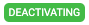 Deactivating status