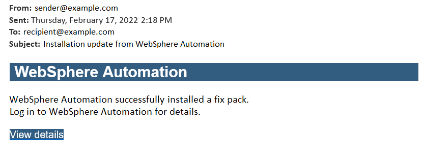 Example email that is sent when a fix is installed by WebSphere Automation.