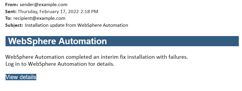 WebSphere Automation 安装修订时发送的失败电子邮件示例。