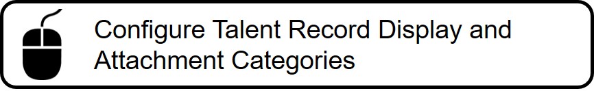 Configure Talent Record Display and Attachment Categories
