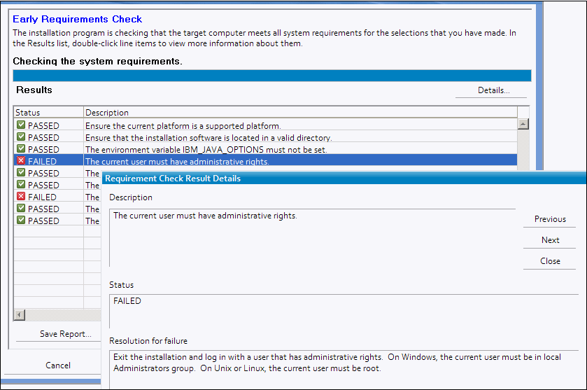This figure shows the Early Requirements Check page within the installation program. The checking process has completed. There is a list of check results in the window. Most results are marked PASSED but there are two FAILED checks. The user has selected one of the FAILED messages and clicked the Details button. A Requirement Check Result Details window is displayed that contains resolution information.