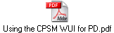 Using the CPSM WUI for PD.pdf
